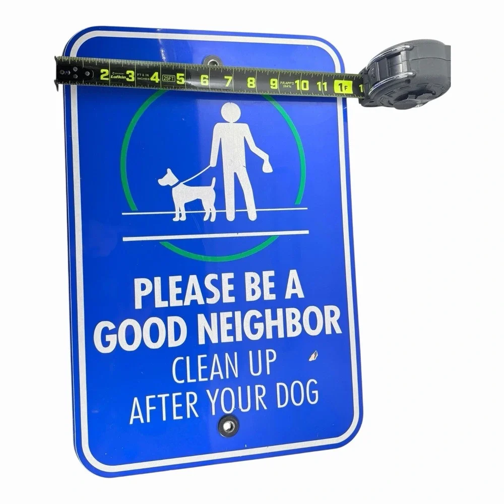 Clean Up After Your Dog Sign, Be A Good Neighbor Aluminum Signs. 12